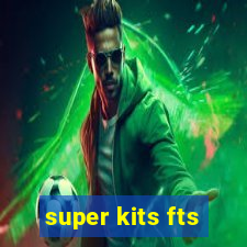 super kits fts